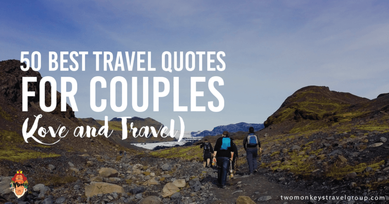 50 Best Travel Quotes for Couples (Love and Travel)