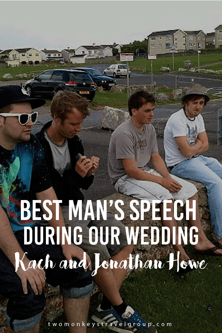 Best Man’s Speech during our Wedding – Kach and Jonathan Howe
