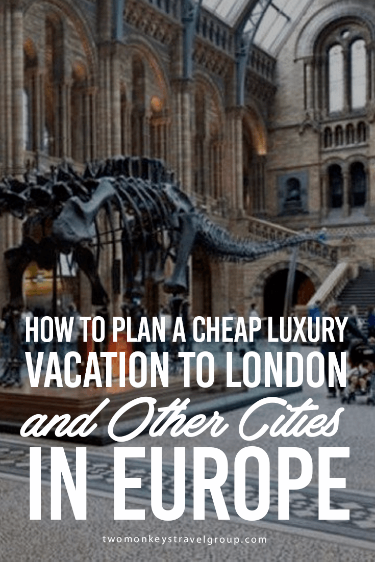 How to Plan a Cheap Luxury Vacation to London and other Cities in Europe