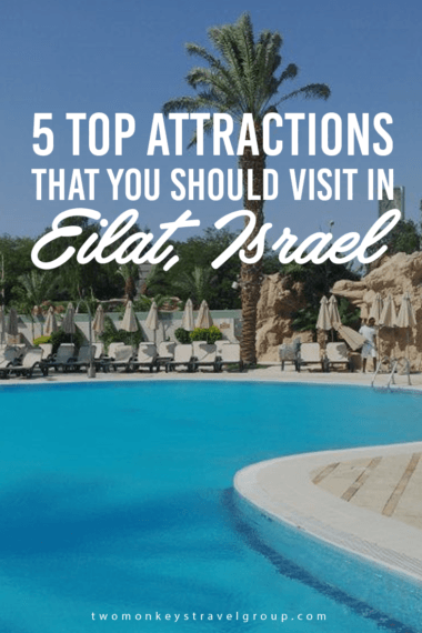 5 Top Attractions that you should visit in Eilat, Israel