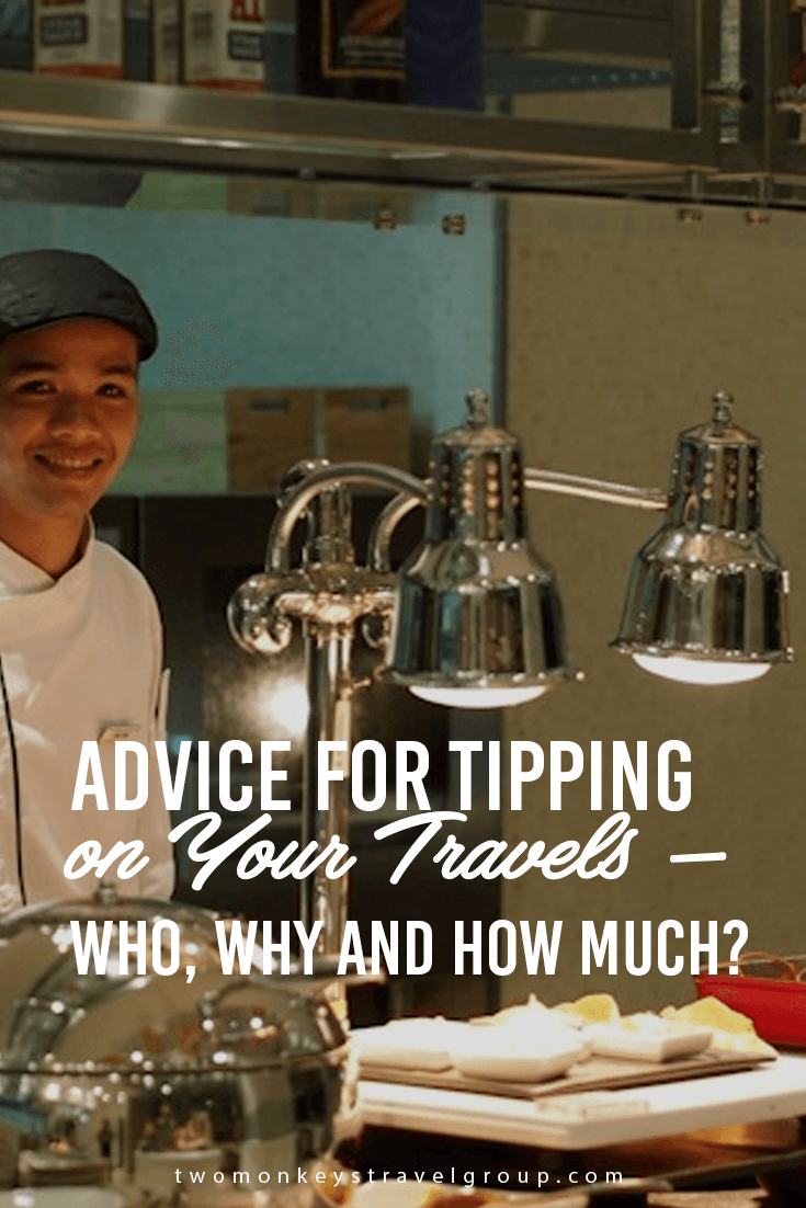 Advice for Tipping on Your Travels – Who, Why and How much?