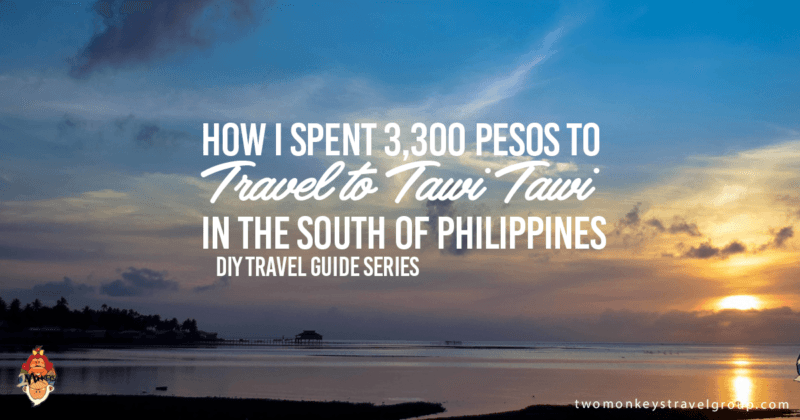 How I spent 3,300 Pesos to Travel to Tawi-Tawi in the South of Philippines