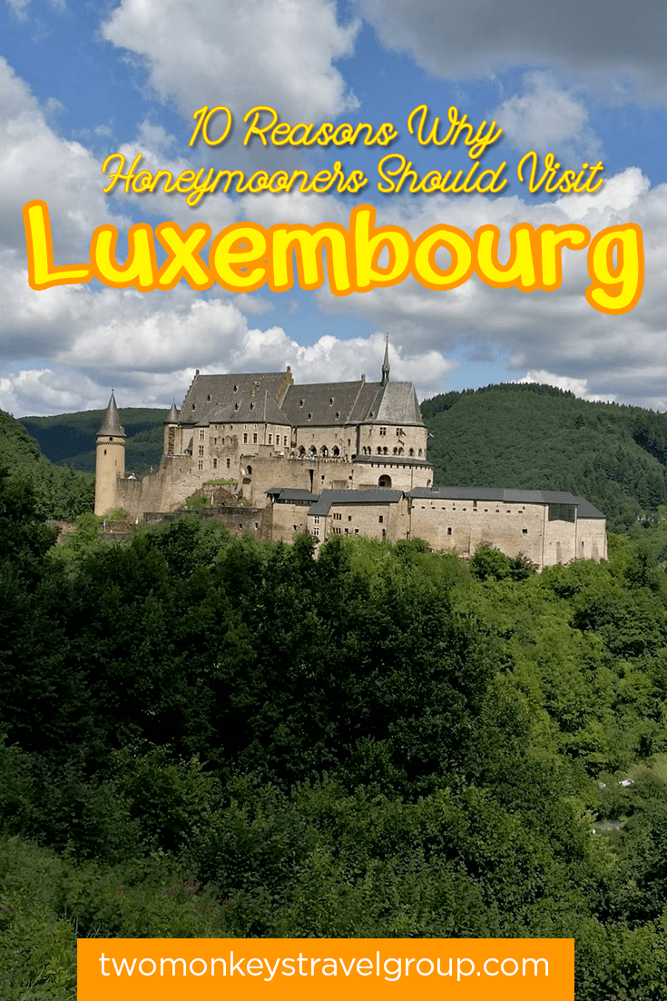 10 Reasons Why Honeymooners Should Visit Luxembourg