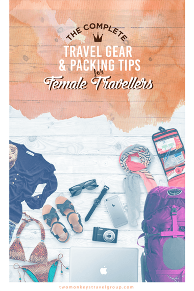 The Complete Travel Gear and Packing Tips for Female Travelers