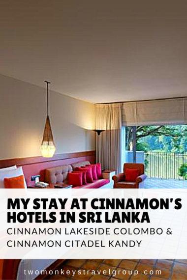 My stay at Cinnamon’s Hotels in Sri Lanka – Cinnamon Lakeside Colombo & Cinnamon Citadel Kandy