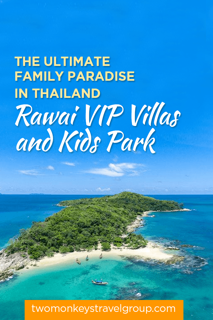 The Ultimate Family Paradise in Thailand - Rawai VIP Villas and Kids Park