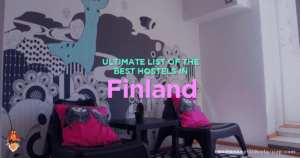 Ultimate List of the Best Hostels in Finland