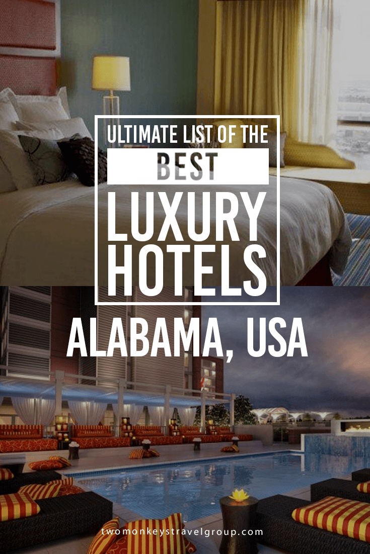Ultimate List of Best Luxury Hotels in Alabama, USA