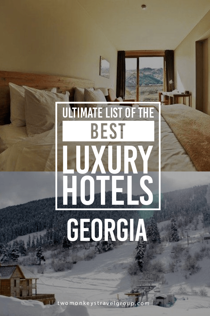 Ultimate List of the Best Luxury Hotels in Georgia