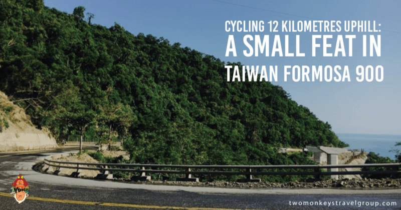 Cycling 12 Kilometres Uphill: A Small Feat in Taiwan Formosa 900