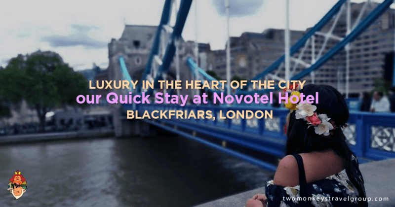 Luxury in the Heart of the City - our Quick Stay at Novotel Hotel Blackfriars, London