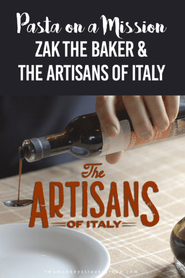 Inspiring Travel Story: Pasta on a Mission with Zak the Baker and the Artisans of Italy