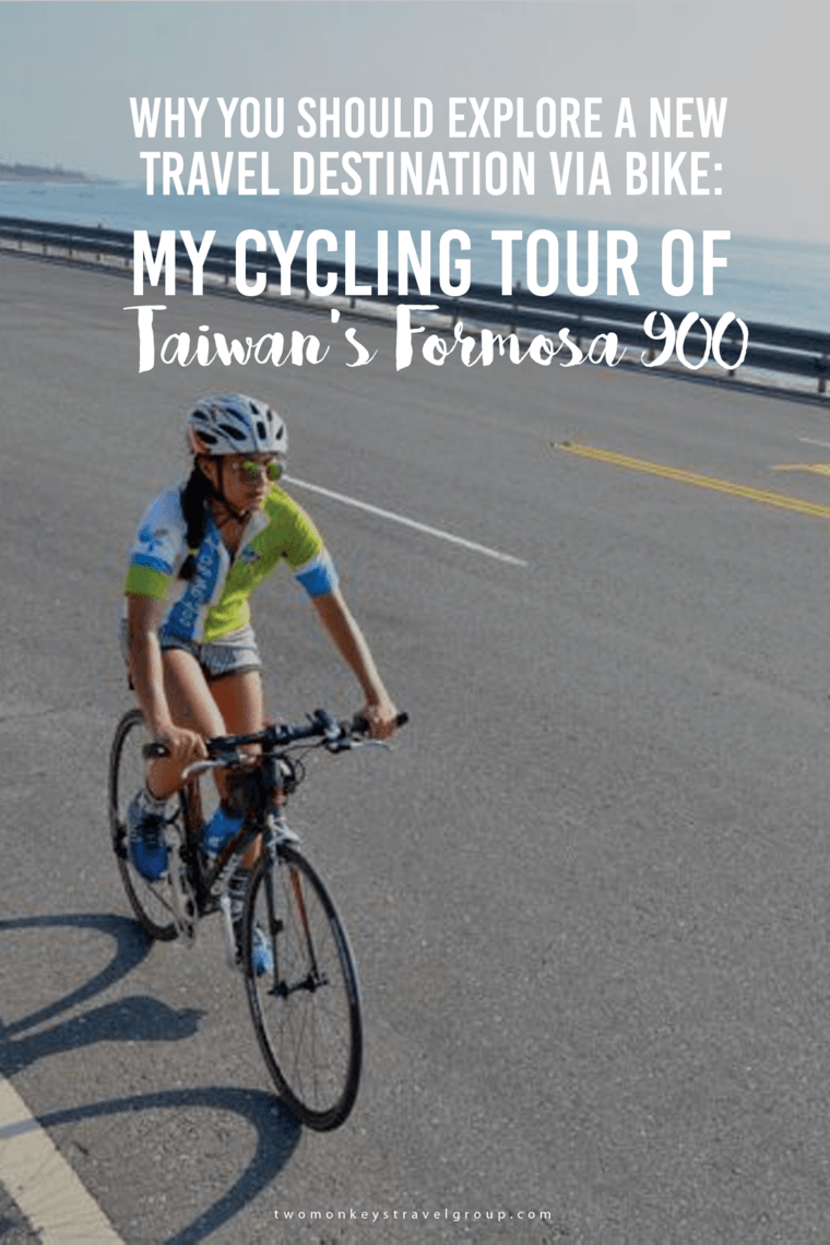 Why You Should Explore a New Travel Destination Via Bike: My Cycling Tour of Taiwan's Formosa 900