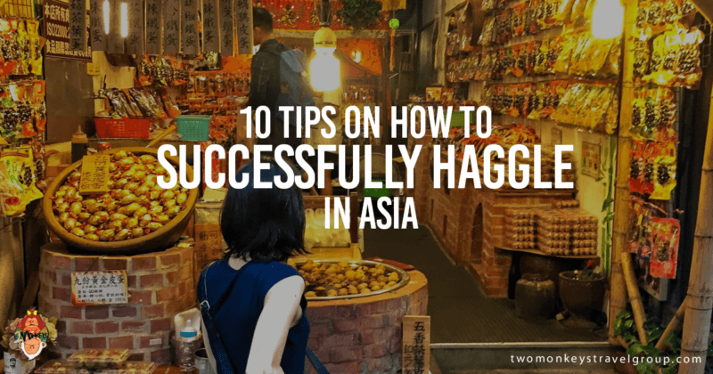 10 Tips on How to Successfully Haggle in Asia