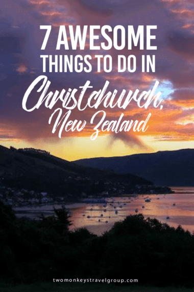 7 Awesome Things To Do in Christchurch, New Zealand