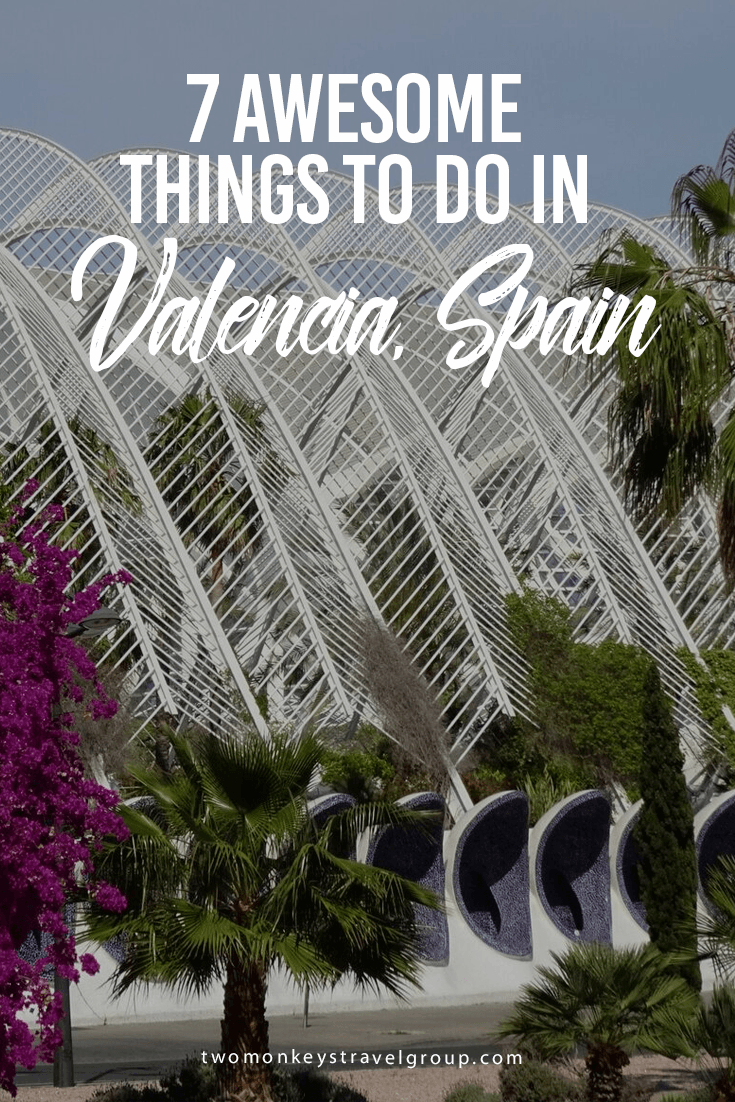7 Awesome Things to do in Valencia, Spain