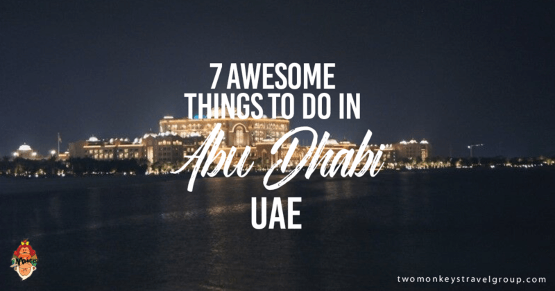 7 Awesome Things To Do In Abu Dhabi, UAE