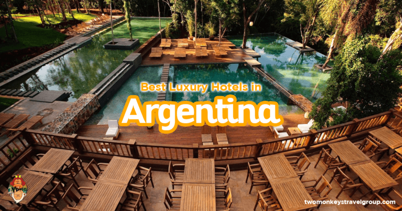 List of the Best Luxury Hotels in Argentina