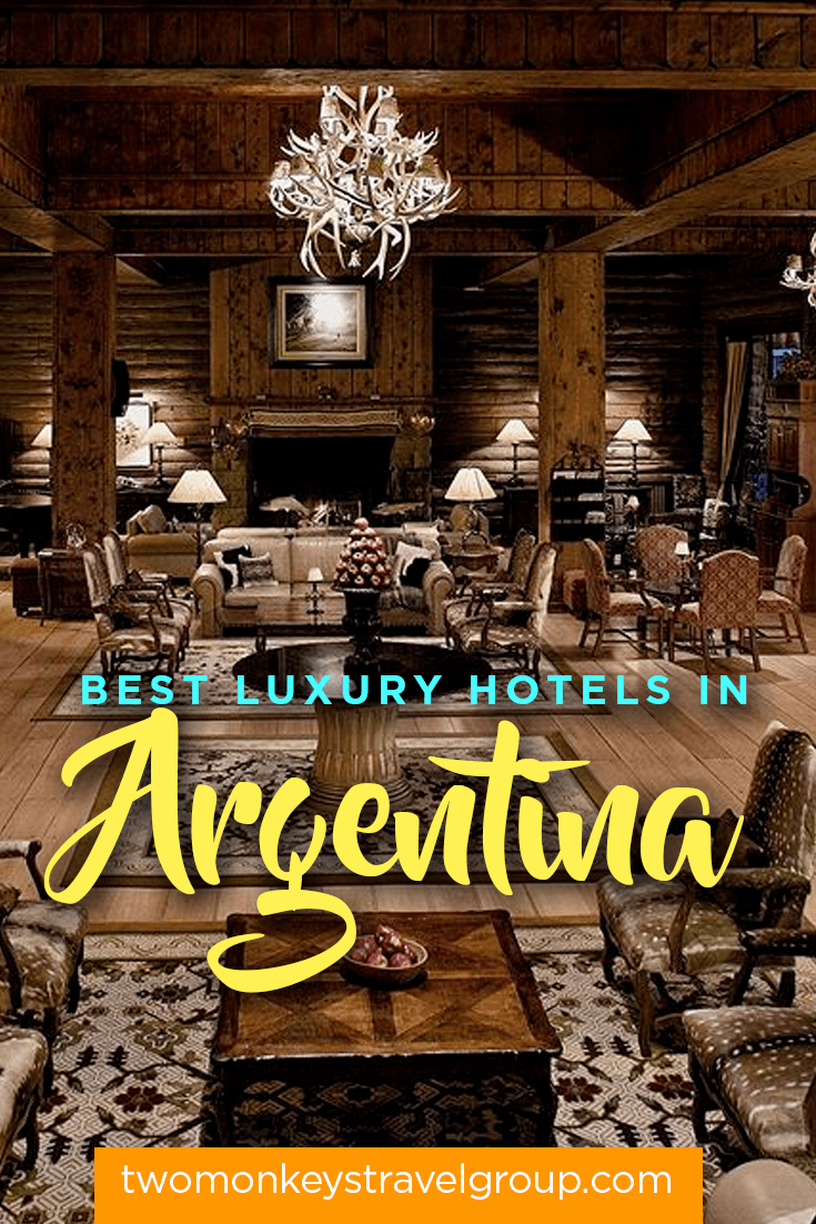 List of the Best Luxury Hotels in Argentina