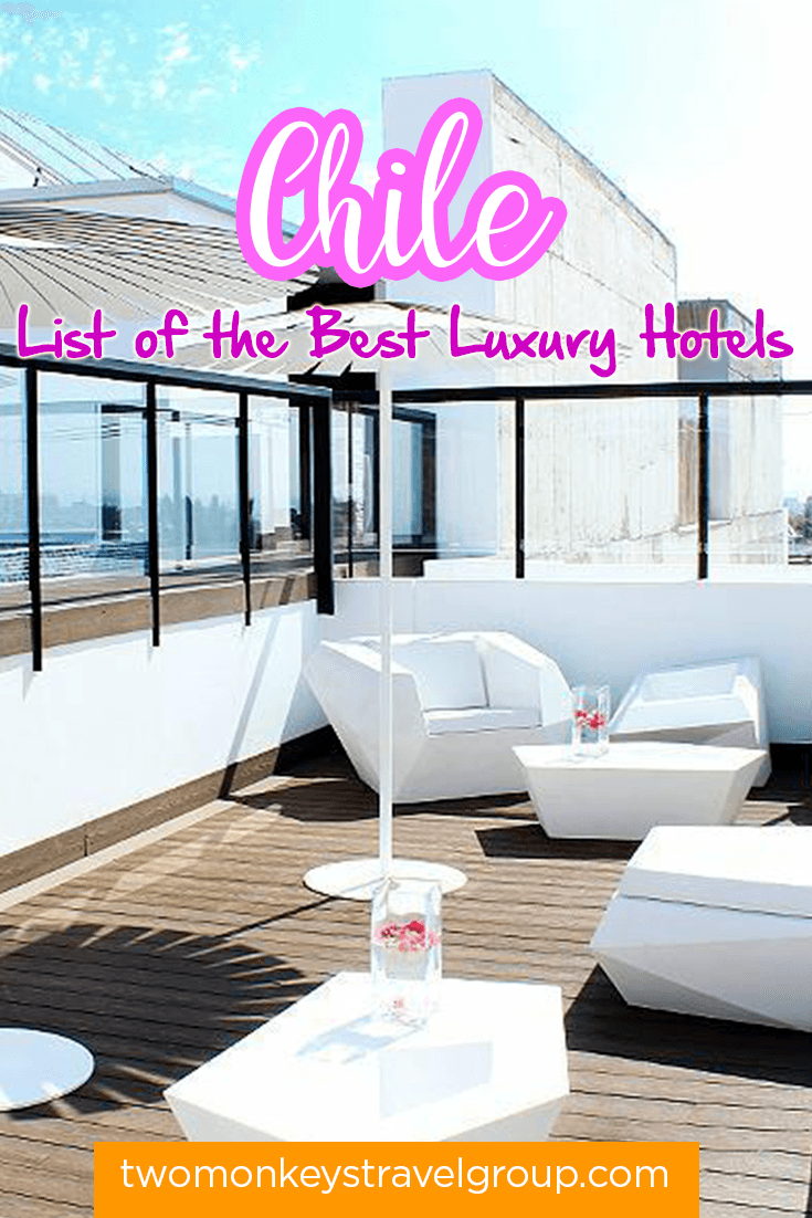 List of the Best Luxury Hotels in Chile