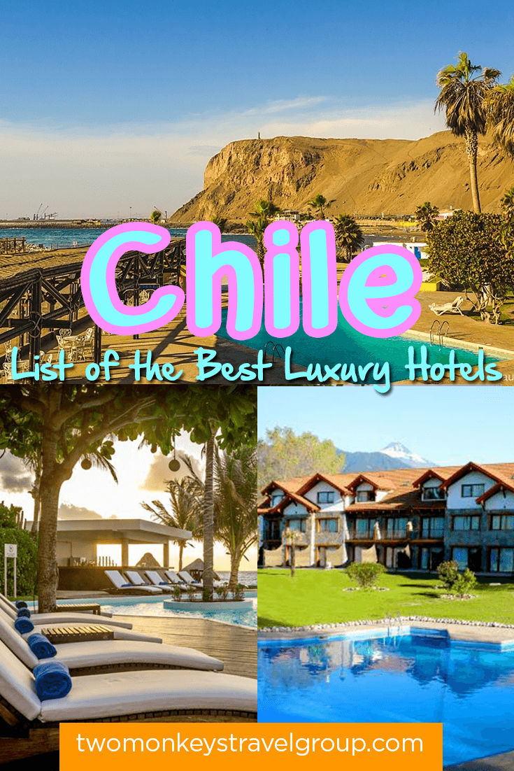 List of the Best Luxury Hotels in Chile