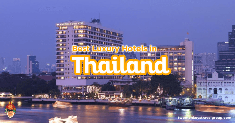 List of the Best Luxury Hotels in Thailand