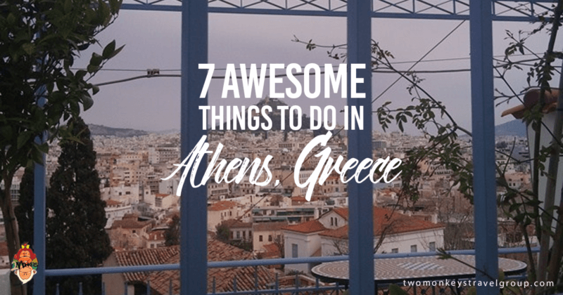 7 Awesome Things to Do in Athens, Greece