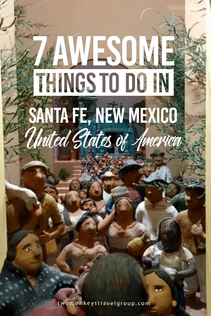 7 Awesome Things to Do in Santa Fe, New Mexico, USA