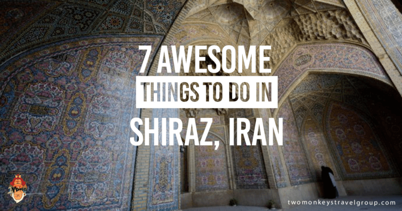 7 Awesome Things to Do in Shiraz, Iran