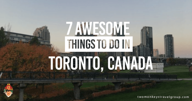 7 Unique Things To Do In Toronto, Canada