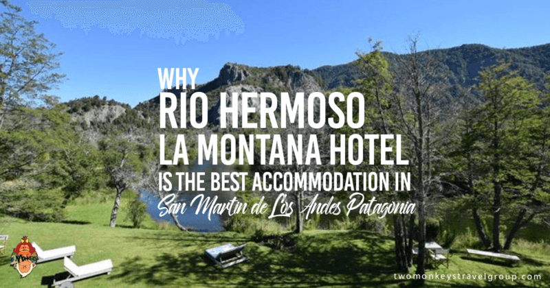 Why Rio Hermoso La Montana Hotel is the best Accommodation in San Martin de Los Andes Patagonia
