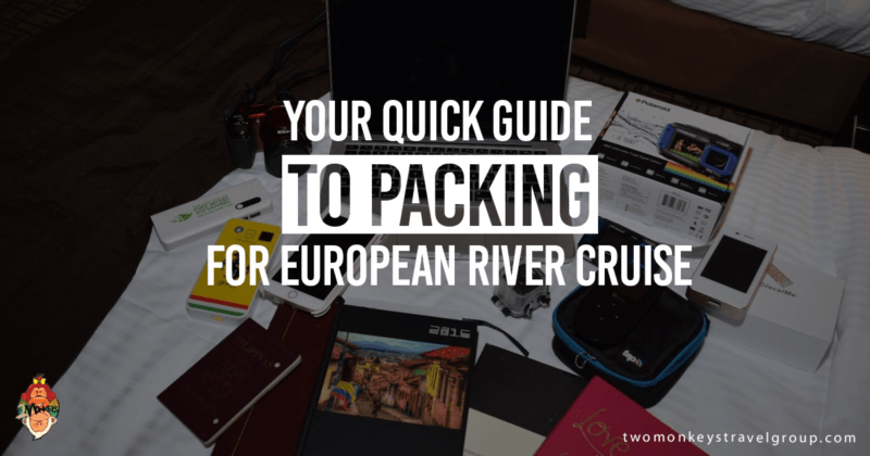 Your Quick Guide to Packing for European River Cruise