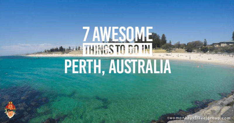 7 Awesome Things to do in Perth, Australia