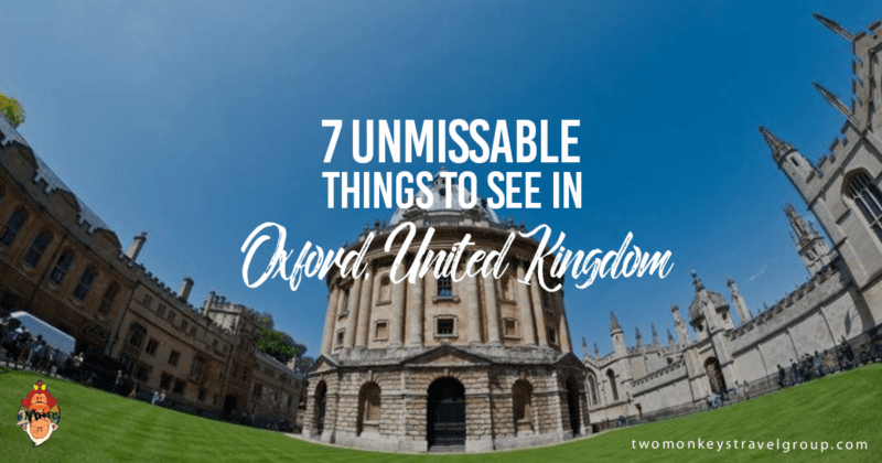 7 Unmissable Things to See in Oxford, United Kingdom