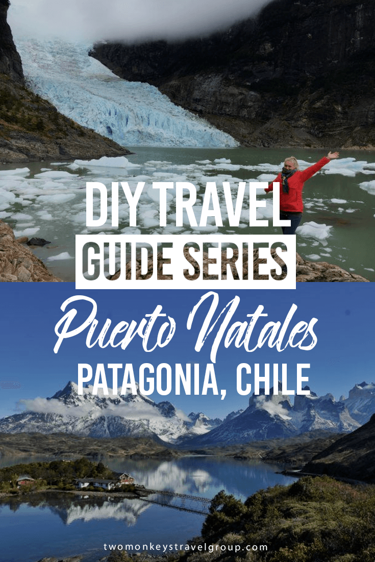 DIY Travel Guide to Puerto Natales, Patagonia, Chile