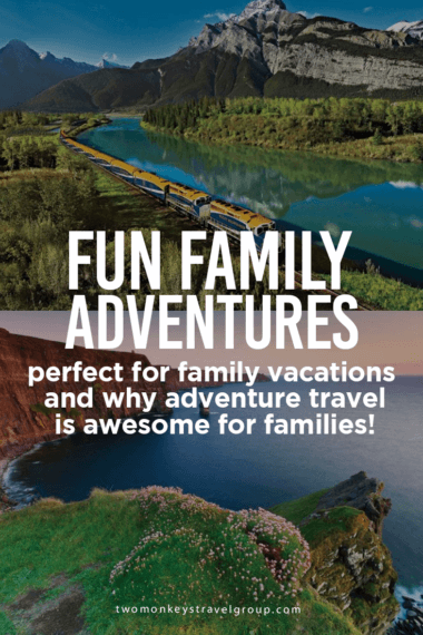 Fun family adventures that are perfect for your family vacations and why adventure travel is awesome for families!