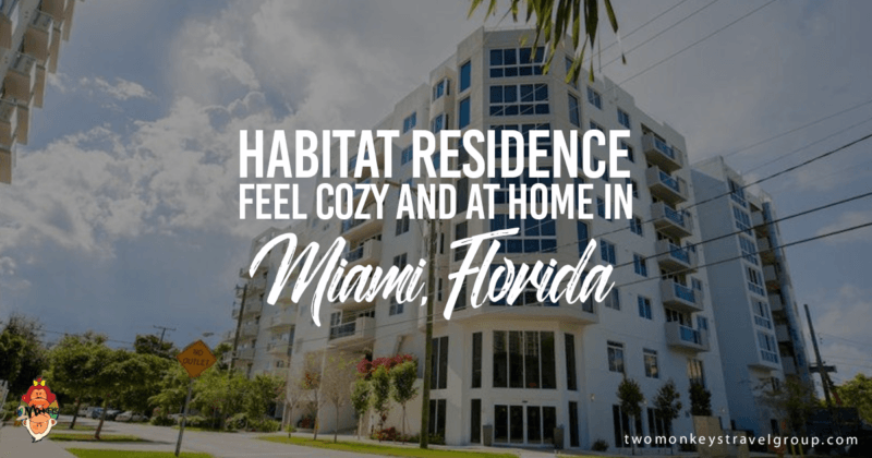 Habitat Residence, Feel Cozy and at Home in Miami, Florida