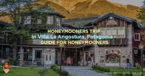 Honeymooners Trip in Villa La Angostura, Patagonia - Guide for Honeymooners
