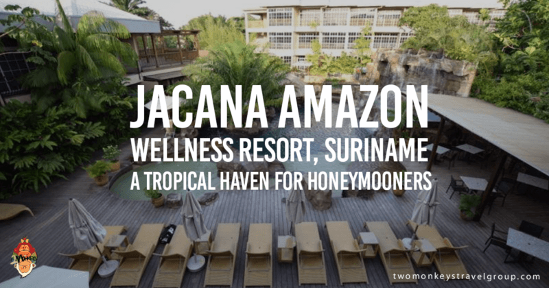 Jacana Amazon Wellness Resort, Suriname. A Tropical Haven for Honeymooners