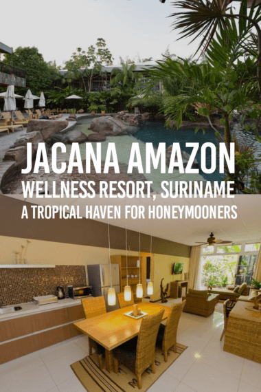Jacana Amazon Wellness Resort, Suriname. A Tropical Haven for Honeymooners