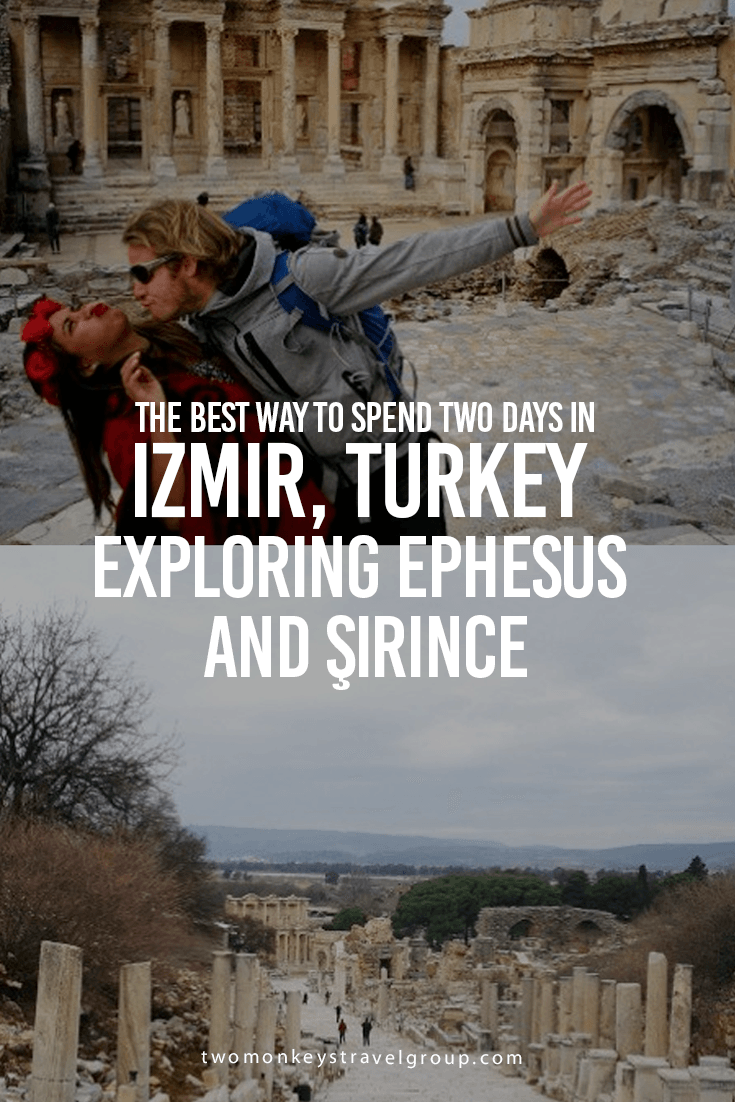 The best way to spend two days in Izmir, Turkey – Exploring Ephesus and Şirince