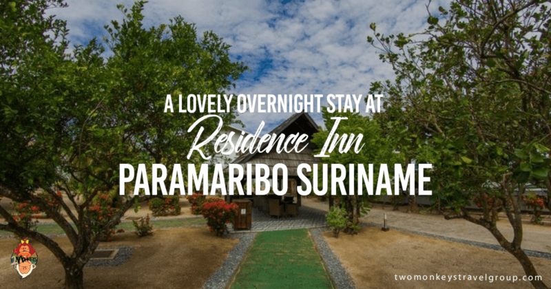 A lovely overnight stay at Residence Inn, Paramaribo Suriname