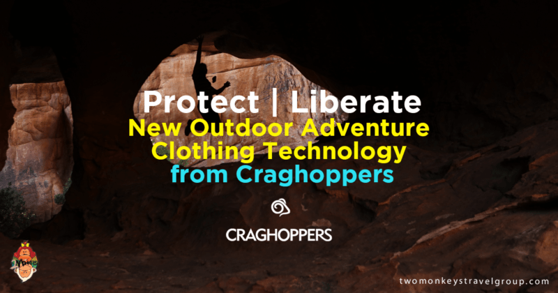 Protect | Liberate - New Outdoor Adventure Clothing Technology from Craghoppers