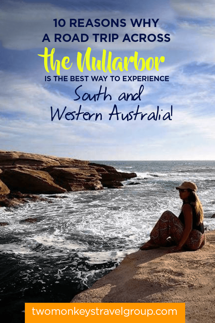 10 Reasons Why a Road trip across the Nullarbor is the Best Way to Experience South and Western Australia!