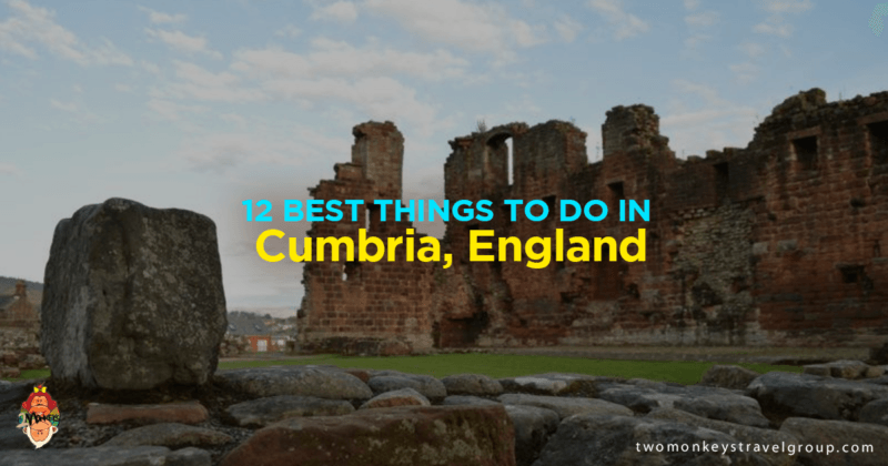 12 Best Things to do in Cumbria, England – Where to Go, Attractions to Visit