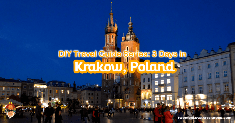 DIY Travel Guide Series 3 Days in Krakow, Poland