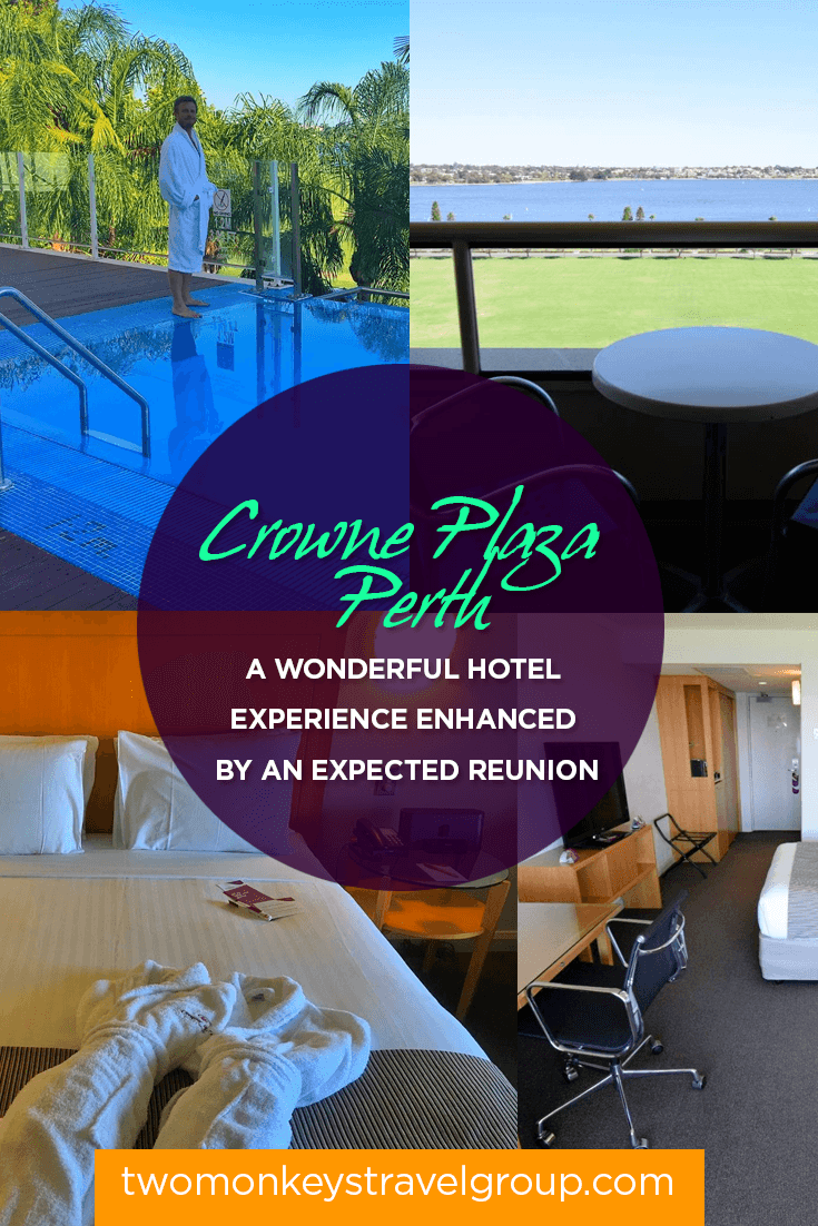 Crowne Plaza Perth - A Wonderful Hotel Experience Enhanced by an Expected Reunion