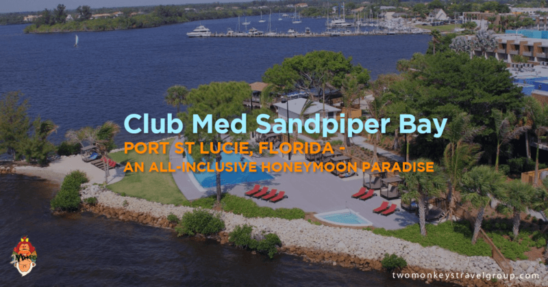 Club Med Sandpiper Bay, Port St Lucie, Florida - An All-Inclusive Honeymoon Paradise