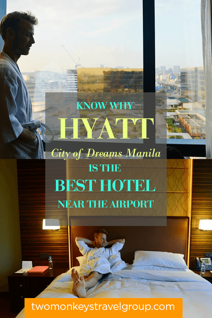 Know Why HYATT City of Dreams Manila is the Best Hotel Near the Airport