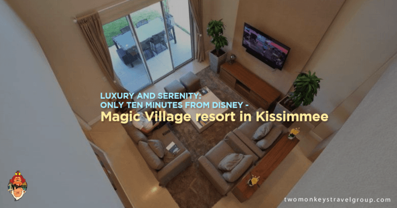 Luxury and Serenity: only ten minutes from Disney - Magic Village resort in Kissimmee